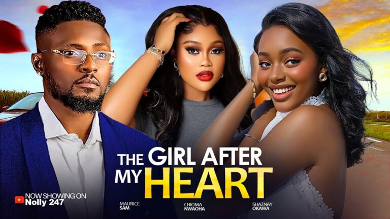 THE GIRL AFTER MY HEART (2025) | Download Nollywood Movie