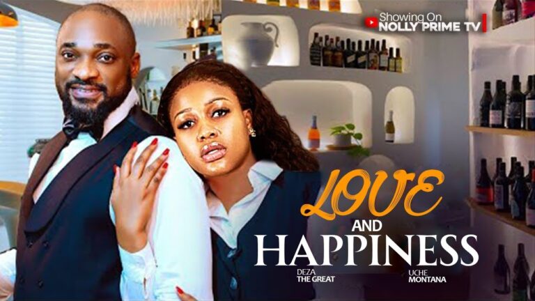LOVE AND HAPPINESS (2025) | Download Nollywood Movie
