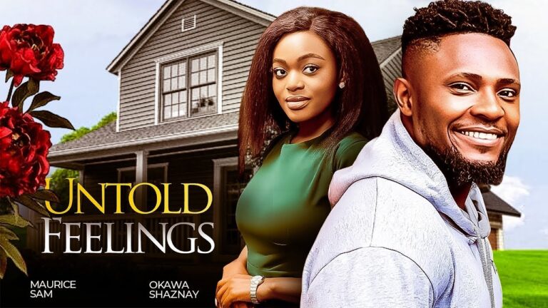 UNTOLD LOVE FEELINGS (2025) | Download Nollywood Movie