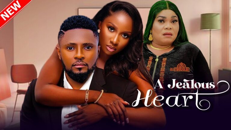 A JEALOUS HEART (2025) | Download Nollywood Movie