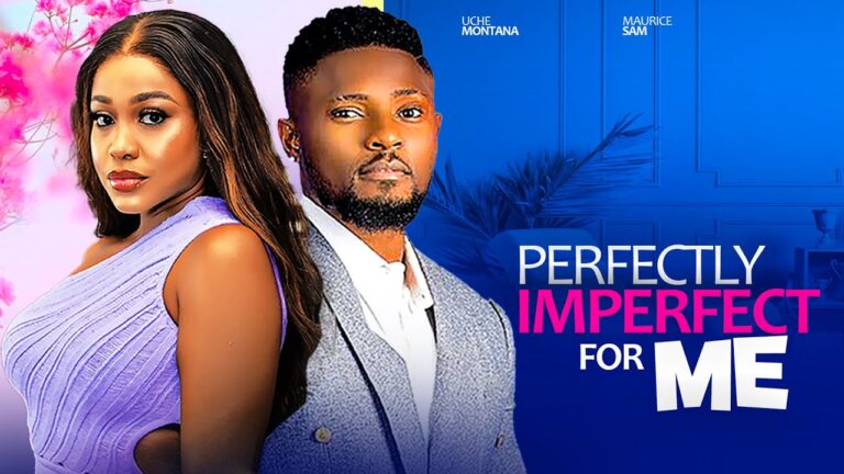 PERFECTLY IMPERFECT IN LOVE (2025) | Download Nollywood Movie