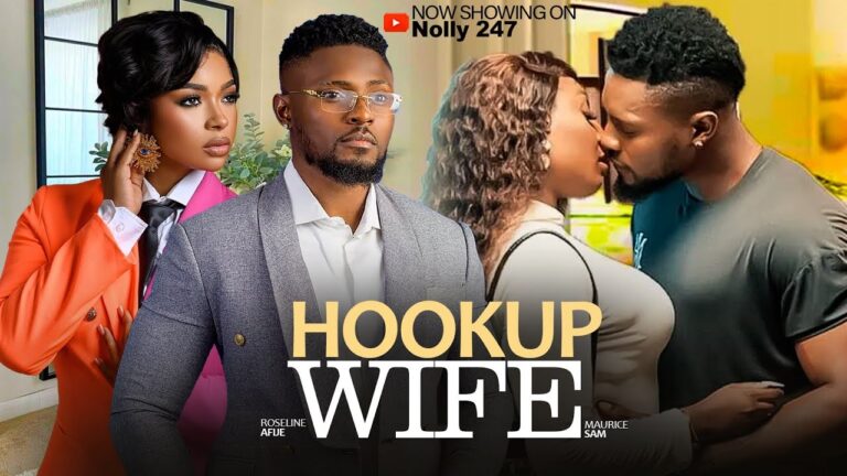 HOOKUP WIFE (2025) | Download Nollywood Movie
