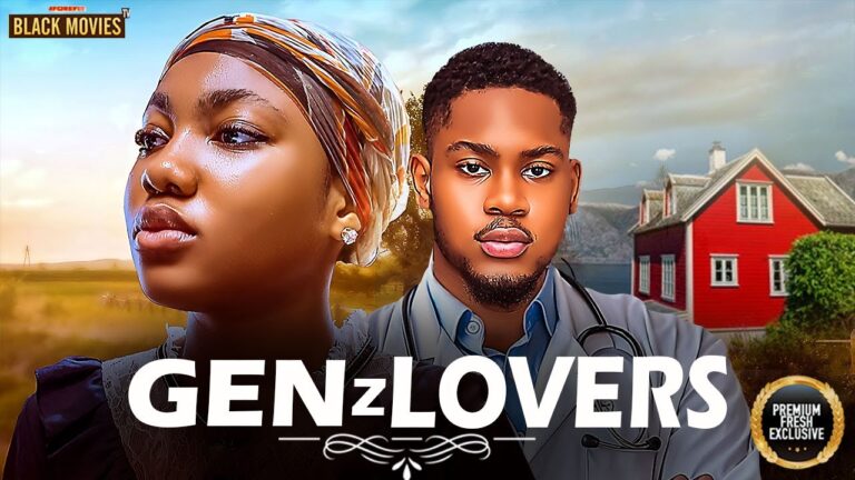 GEN Z LOVERS (2025) | Download Nollywood Movie