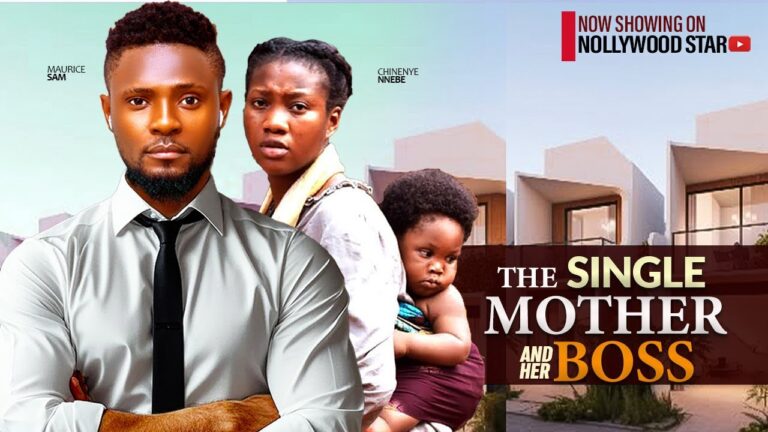 THE SINGLE MOTHER AND HER BOSS (2025) | Download Nollywood Movie