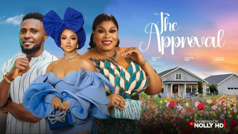 THE APPROVAL (2025) | Download Nollywood Movie