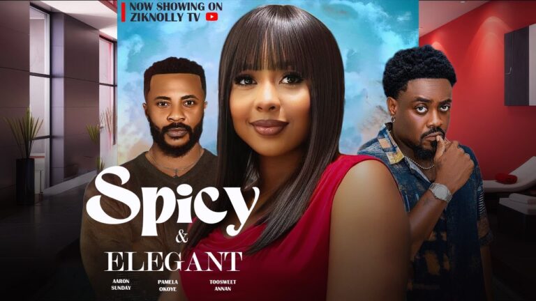 SPICY & ELEGANT (2025) | Download Nollywood Movie