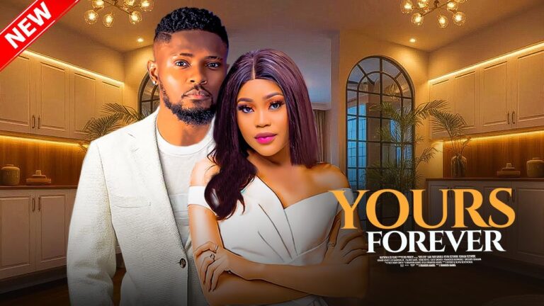 I AM YOURS FROEVER (2025) | Download Nollywood Movie