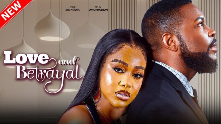 LOVE AND BETRAYAL (2025) | Download Nollywood Movie