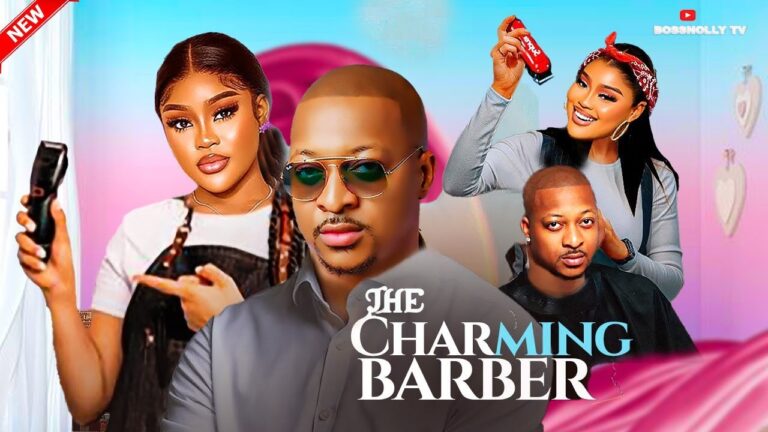 THE CHARMING BARBER (2025) | Download Nollywood Movie