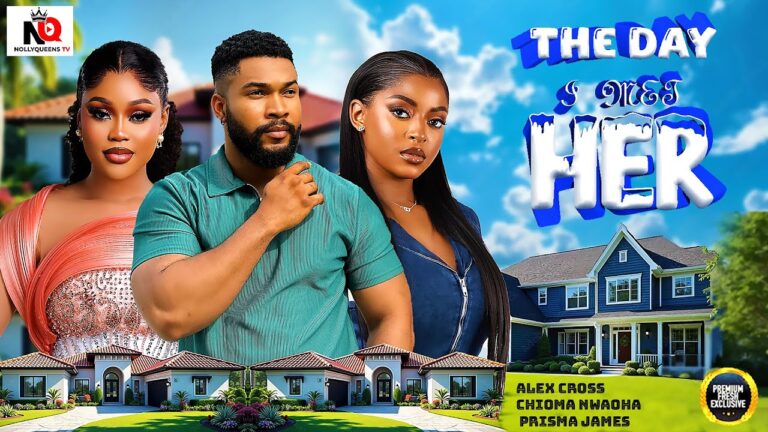 THE DAY I MET HER (2025) | Download Nollywood Movie