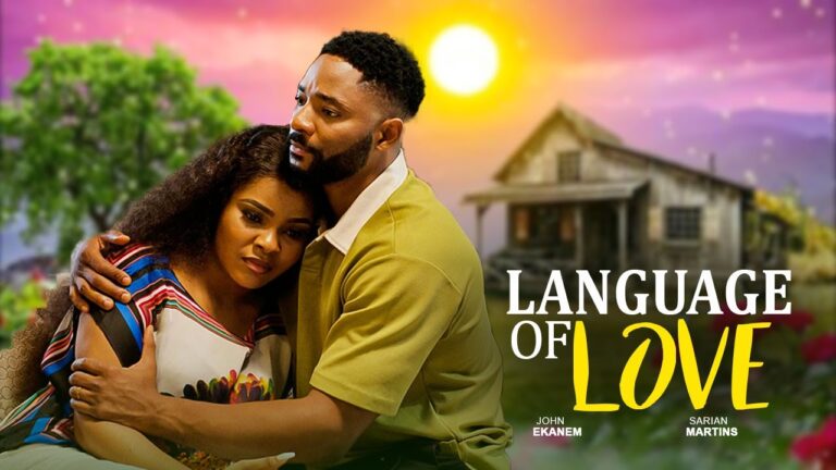 LANGUAGE OF LOVE (2025) | Download Nollywood Movie