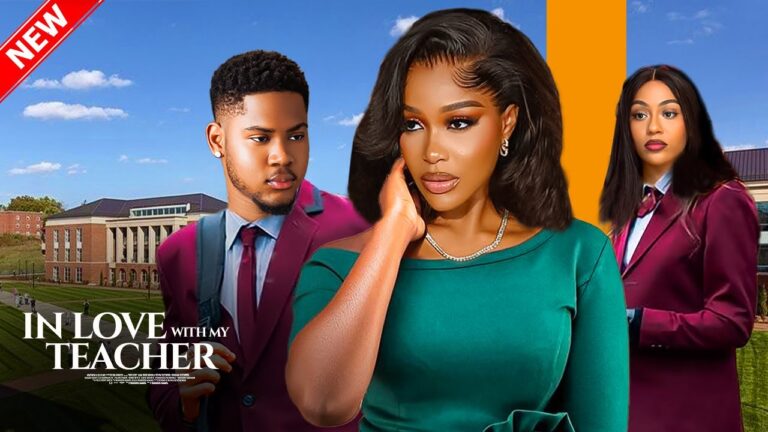 IN LOVE WITH MY TEACHER (2025) | Download Nollywood Movie