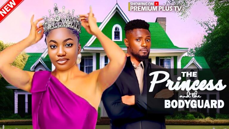 THE PRINCESS AND THE BODYGUARD (2025) | Download Nollywood Movie