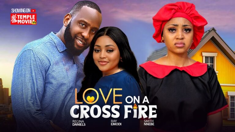 LOVE ON A CROSS FIRE (2025) | Download Nollywood Movie
