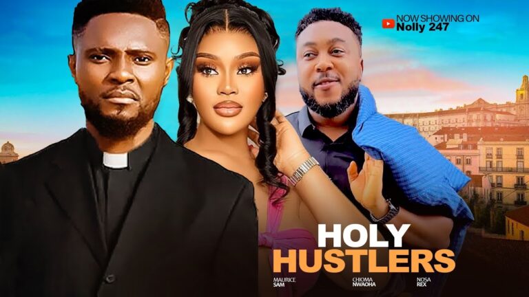HOLY HUSTLERS (2025) | Download Nollywood Movie