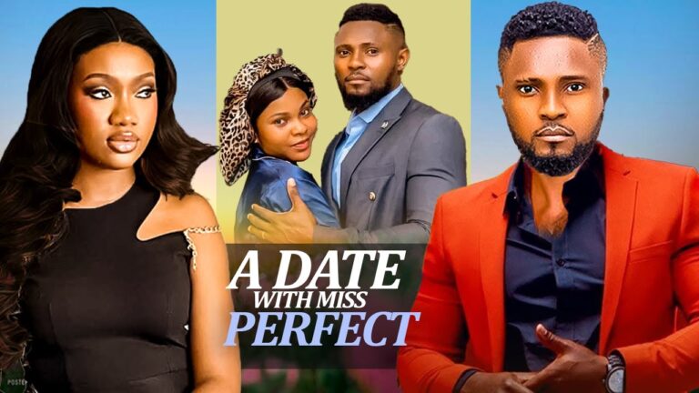 A DATE WITH MISS PERFECT (2025) | Download Nollywood Movie