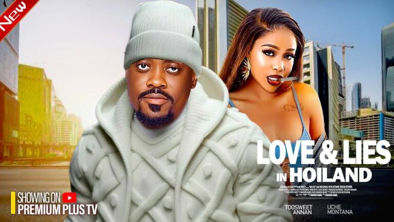LOVE AND LIES IN HOILAND (2025) | Download Nollywood Movie
