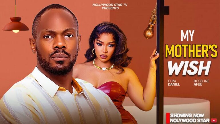MY MOTHERS WISH (2025) | Download Nollywood Movie