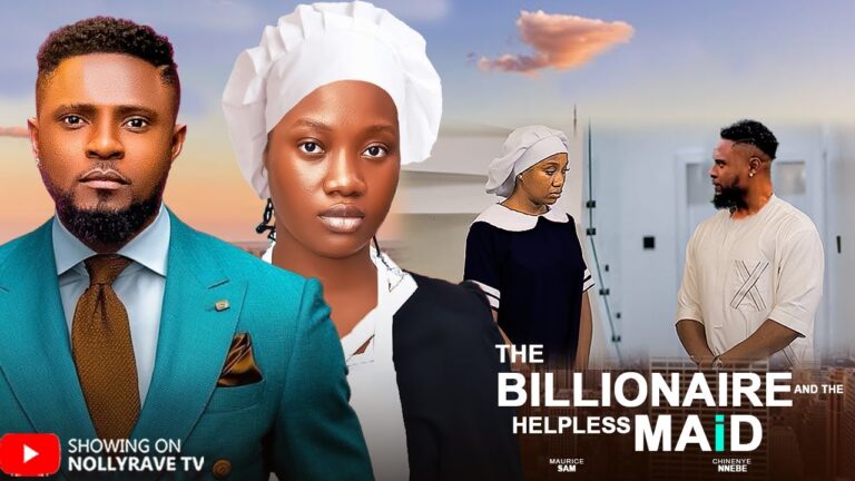 THE BILLIONAIRE AND THE HELPLESS MAID (2025) | Download Nollywood Movie
