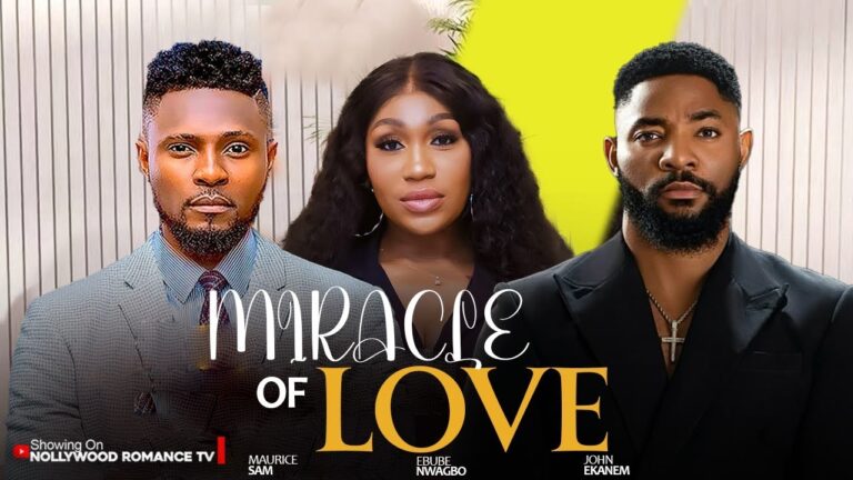 MIRACLES OF LOVE (2025) | Download Nollywood Movie