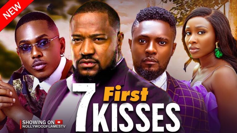 7 FIRST KISSES (2025) | Download Nollywood Movie