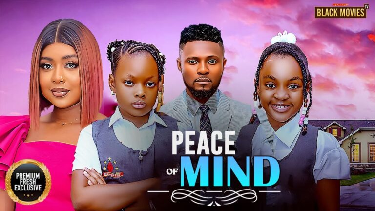 MY PEACE OF MIND (2025) | Download Nollywood Movie