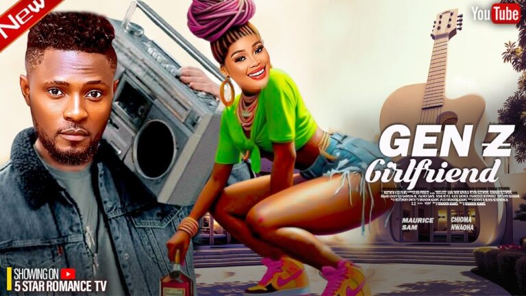 GEN Z GIRLFRIEND (2025) | Download Nollywood Movie