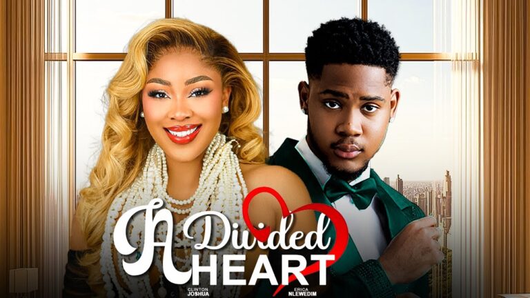 A DIVIDED HEART (2025) | Download Nollywood Movie