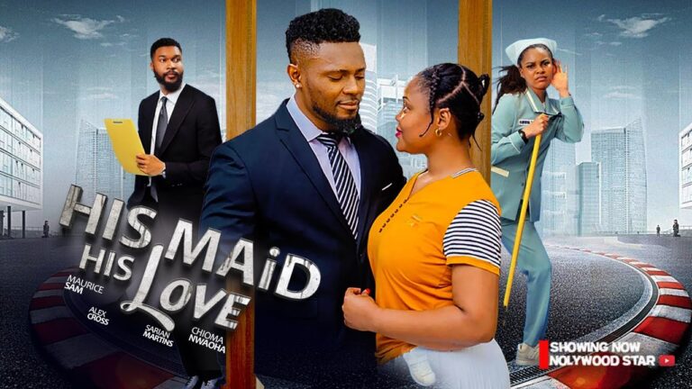 HIS MAID, HIS LOVE (2025) | Download Nollywood Movie