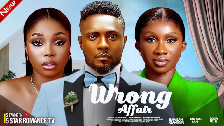 WRONG AFFAIR (2025) | Download Nollywood Movie