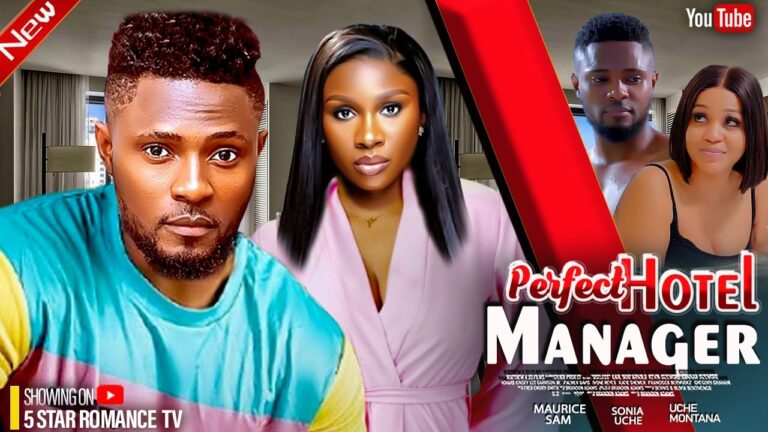 PERFECT HOTEL MANAGER (2025) | Download Nollywood Movie