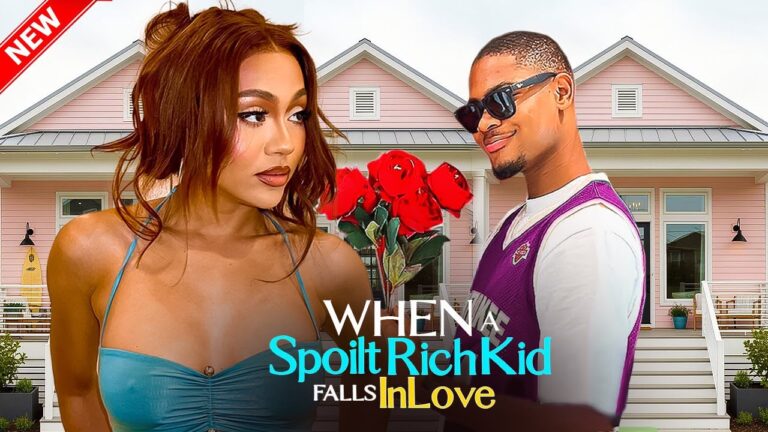 WHEN A RICH SPOILT KID FALLS IN LOVE (2025) | Download Nollywood Movie