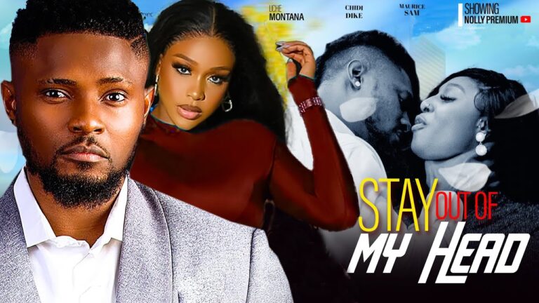STAY OUT OF MY HEAD (2025) | Download Nollywood Movie