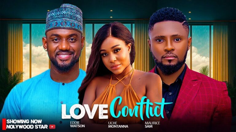 LOVE CONFLICT (2025) | Download Nollywood Movie