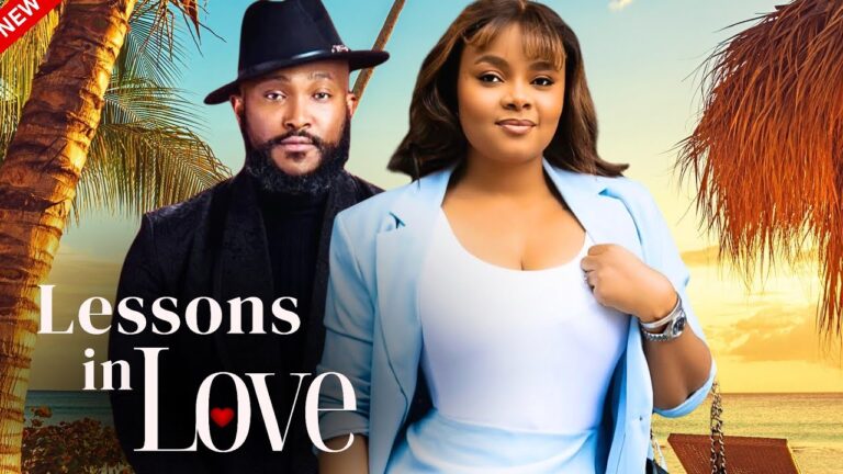 LESSONS IN LOVE (2025) | Download Nollywood Movie