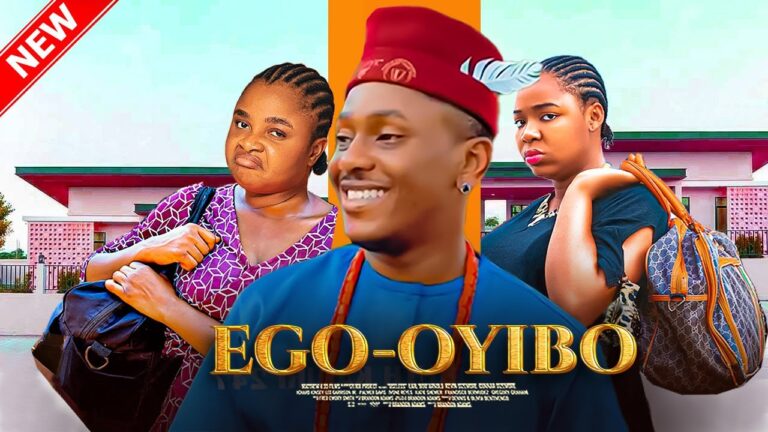 EGO – OYIBO (2025) | Download Nollywood Movie