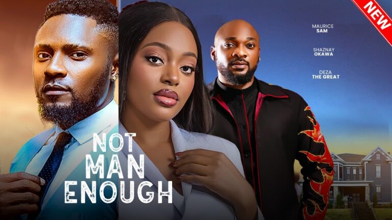 NOT MAN ENOUGH (2025) | Download Nollywood Movie