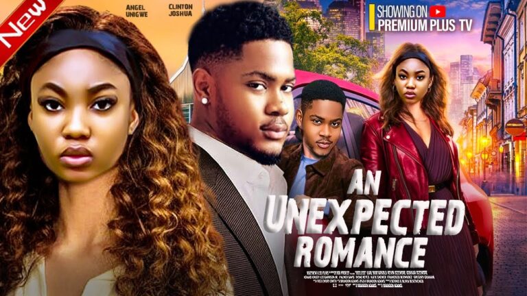 AN UNEXPECTED ROMANCE (2025) | Download Nollywood Movie