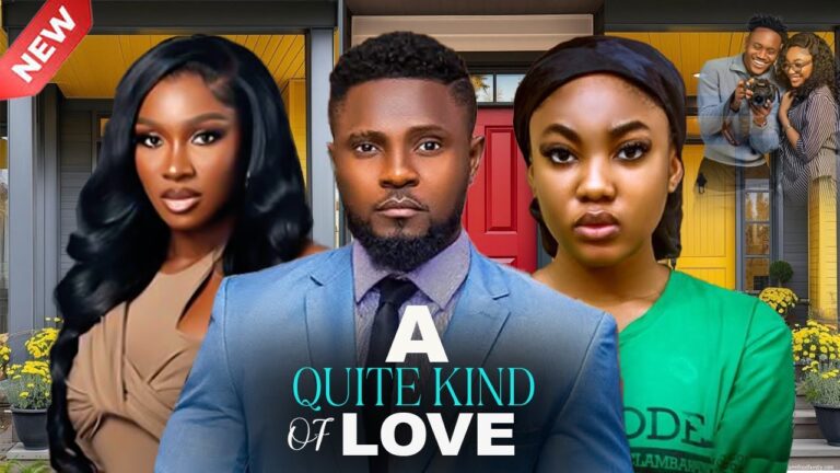 A QUITE KIND OF LOVE (2025) | Download Nollywood Movie