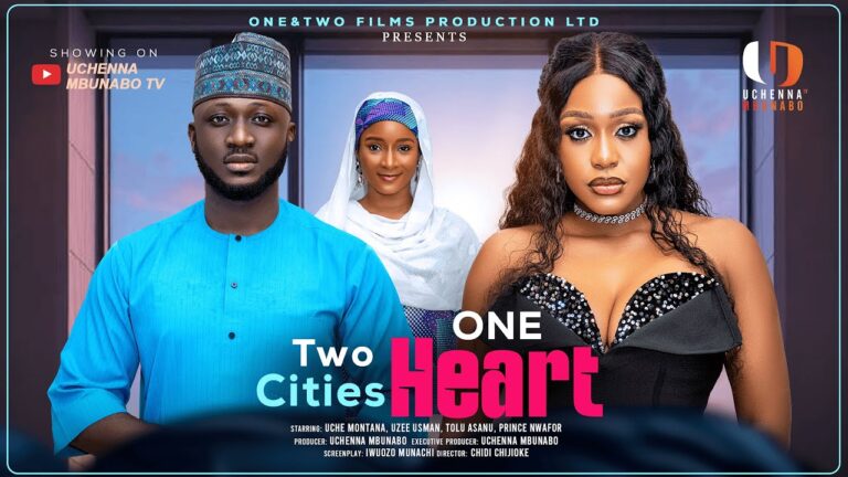 TWO CITIES ONE HEART (2025) | Download Nollywood Movie