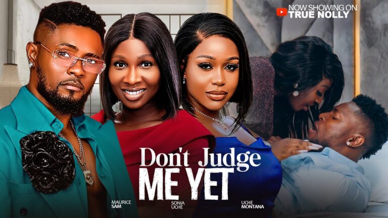 DONT JUDGE ME YET (2025) | Download Nollywood Movie