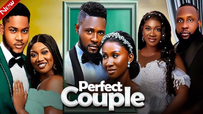 PERFECT COUPLE (2025) | Download Nollywood Movie