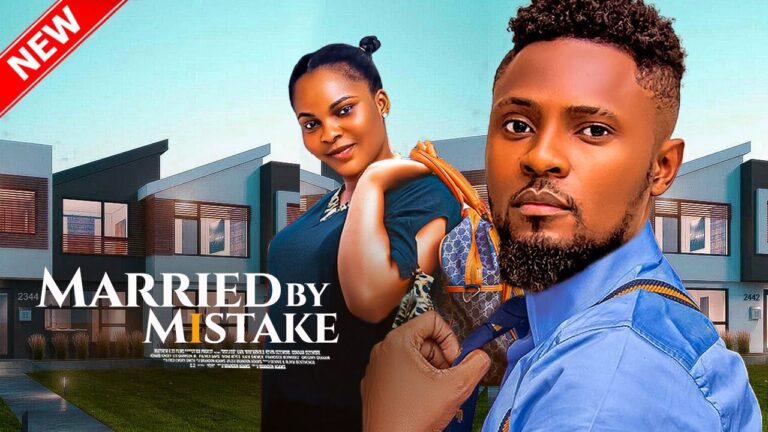 MARRIAGE BY MISTAKE (2025) | Download Nollywood Movie