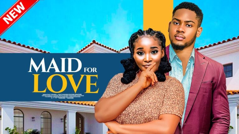 MAID FOR MY HEART (2025) | Download Nollywood Movie