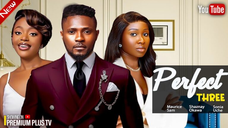 THE PERFECT THREE (2025) | Download Nollywood Movie