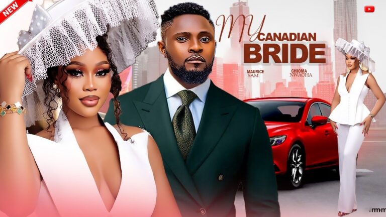 MY CANADIAN BRIDE (2025) | Download Nollywood Movie