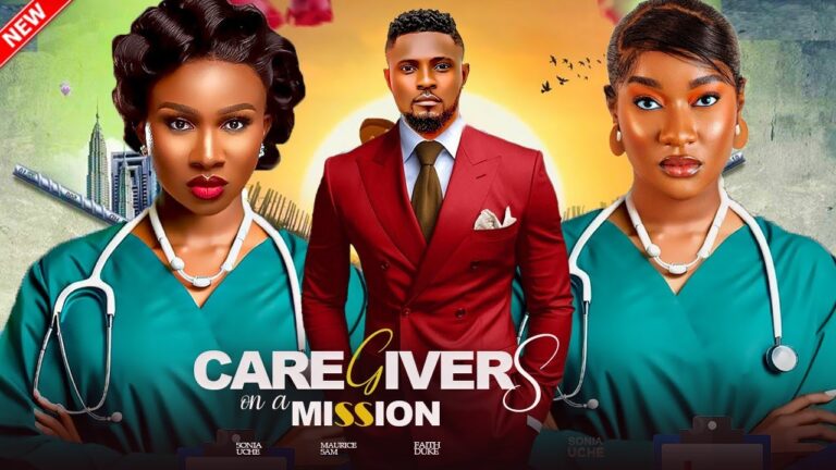 CAREGIVERS ON A MISSION (2025) | Download Nollywood Movie