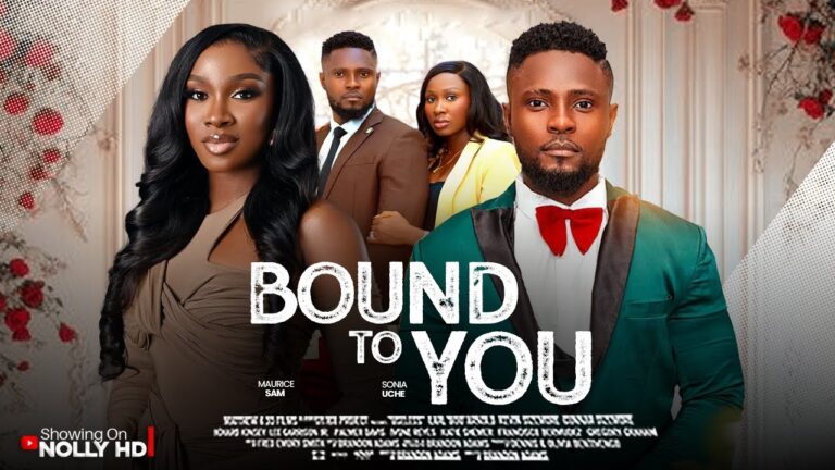 BOUND TO YOU (2025) | Download Nollywood Movie