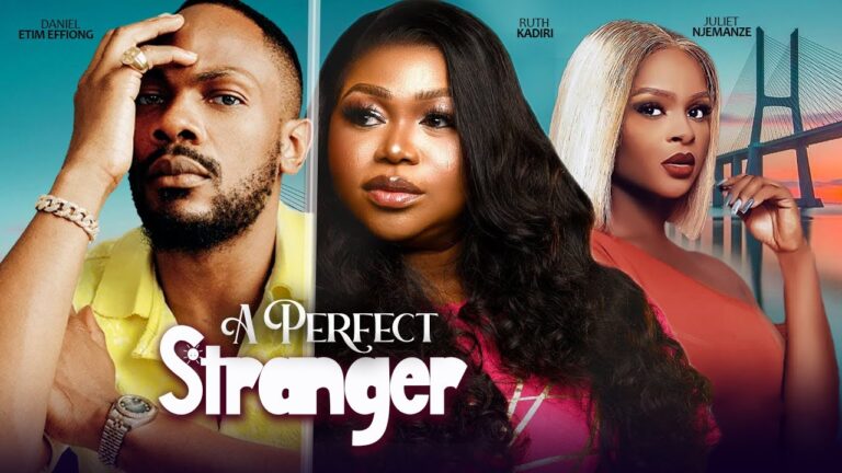 A PERFECT STRANGER (2025) | Download Nollywood Movie