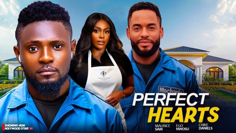 PERFECT HEARTS (2025) | Download Nollywood Movie